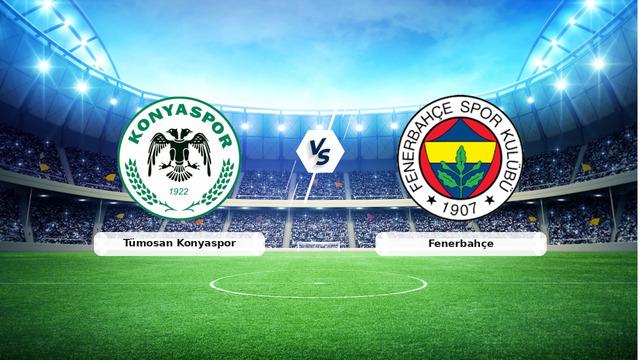 Konyaspor Fenerbahçe maçı