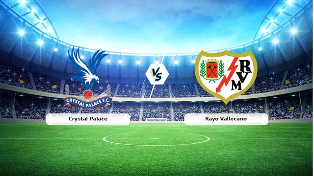 Crystal Palace Rayo Vallecano